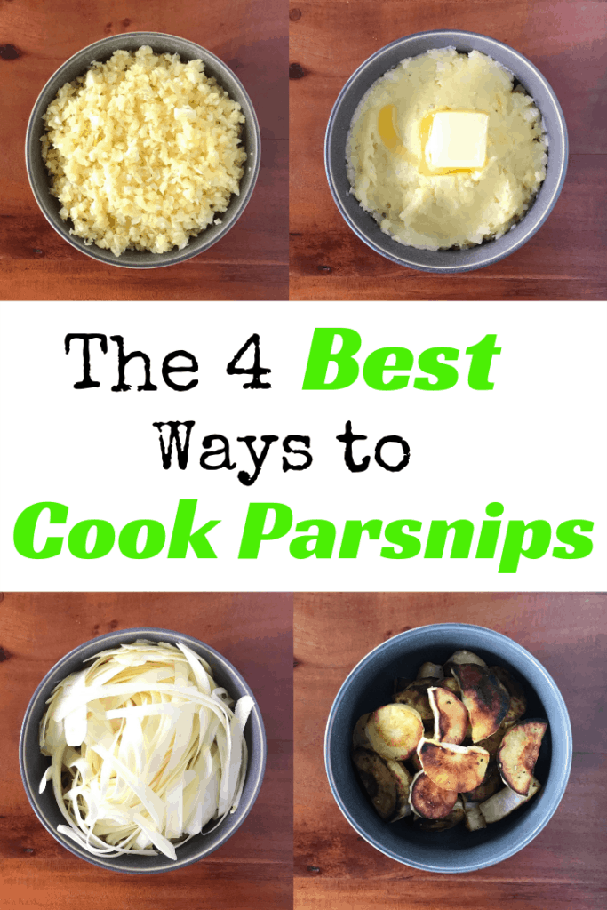 4 bowls on a wooden table filled with parsnip rice, mashed parsnip, parsnip noodles and roasted parsnips