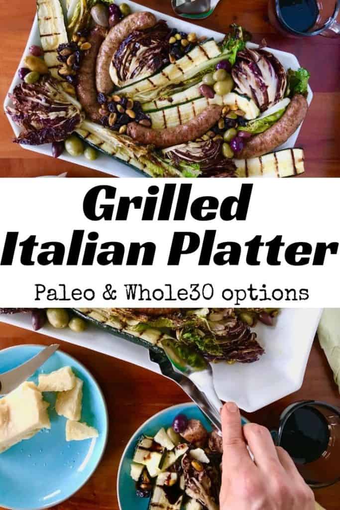 2 images of the Grilled Italian Platter with Italian sausage, zucchini, romaine lettuce and raddichio with pistachios, dried cherries and olives on a white platter on a wooden table