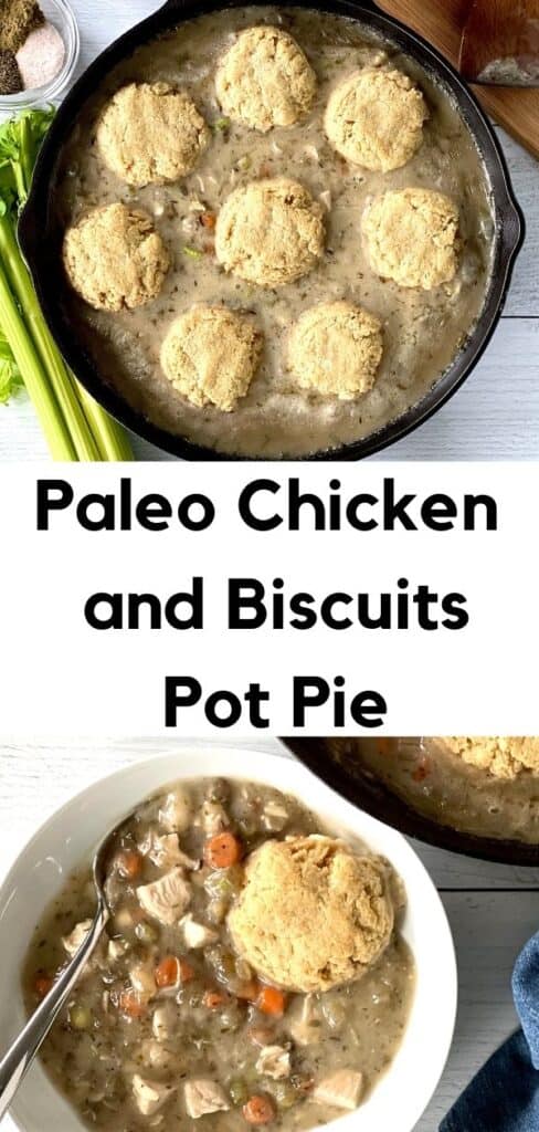 Paleo Chicken and Biscuits Pot Pie in a large cast iron skillet and in a white bowl with a spoon