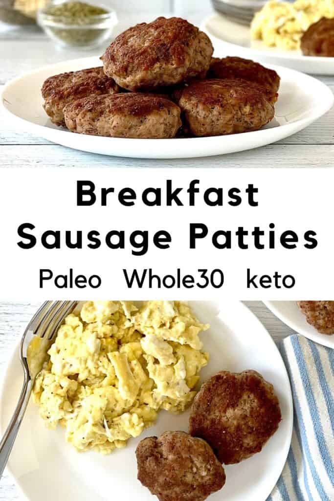 Paleo Breakfast Sausage Patties piled on a white plate and 2 patties on a white plate with scrambled eggs and a fork