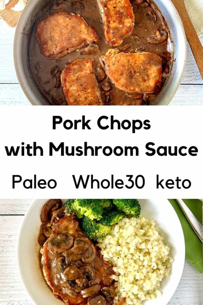 Paleo Pork Chops with Mushroom Sauce in a shallow white bowl with riced cauliflower and broccoli, plus 4 chops and the sauce in a stainless steel saute pan